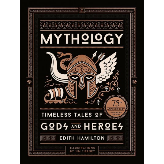 Timeless Tales of Gods and Heroes, 75th Anniversary Illustrated Edition