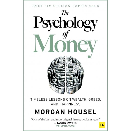 Psychology of Money: Timeless lessons on wealth, greed, and happiness